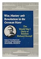 War, Mutiny and Revolution in the German Navy B0006BQXWM Book Cover