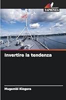 Invertire la tendenza (Italian Edition) 6202361492 Book Cover