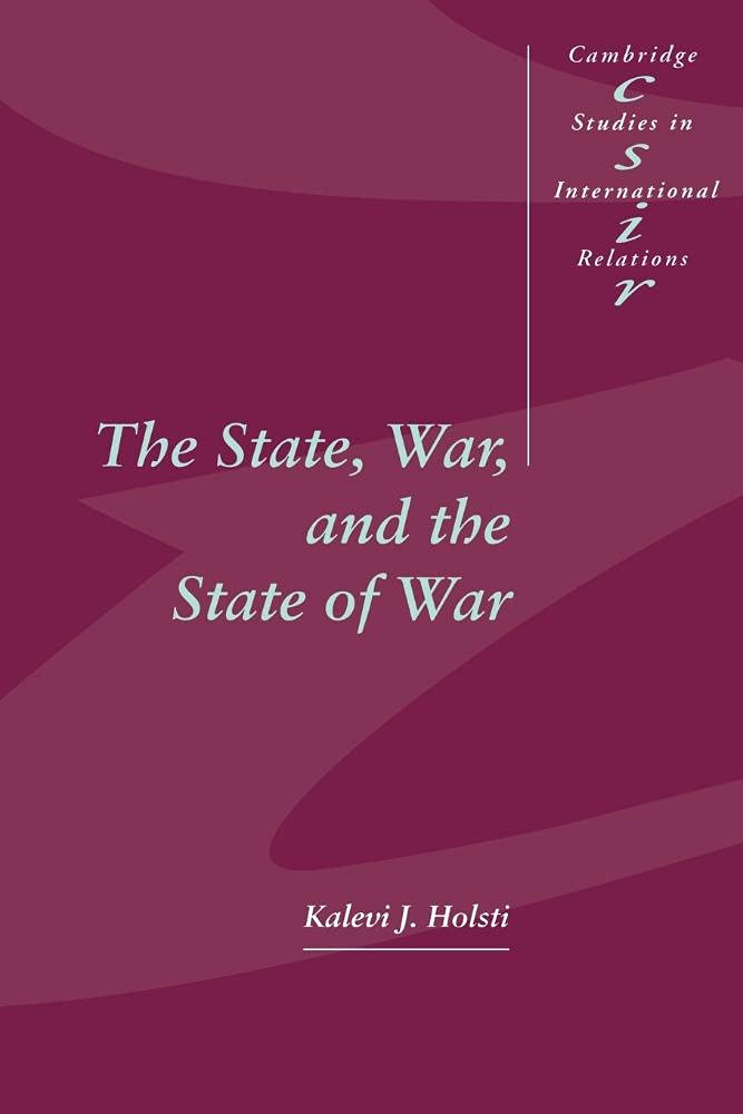 The State, War, and the State of War by Kalevi J. Holsti - 9780521577908