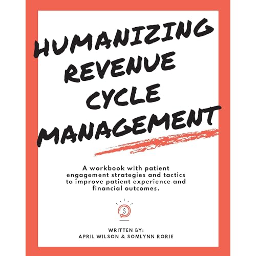 Humanizing Revenue Cycle Management Audiolibro Por April Wilson, Somlynn Rorie arte de portada