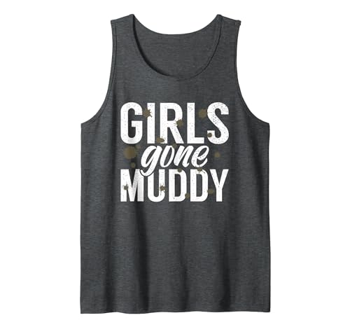 Girls Gone Muddy - Mud Running Muddy Quad Biker Tank
