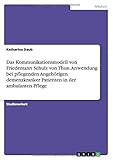 Das Kommunikationsmodell von Friedemann Schulz von Thun. Anwendung bei pflegenden Angeh??rigen demenzkranker Patienten in der ambulanten Pflege by Katharina Daub (2015-05-06)