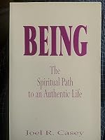 Being: The Spiritual Path to an Authentic Life 0965741591 Book Cover