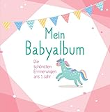  Mein Babyalbum - Die schönsten Erinnerungen ans 1. Jahr. (rosa): Ein einzigartiges Erinnerungsbuch für das erste Lebensjahr