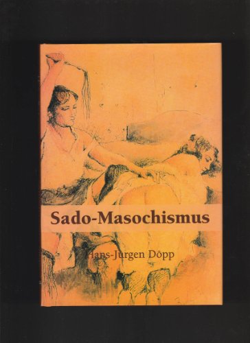 Sado-Masochismus: Von den Wonnen der Peitsche