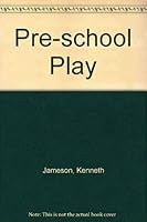 Pre-school Play 0442244304 Book Cover