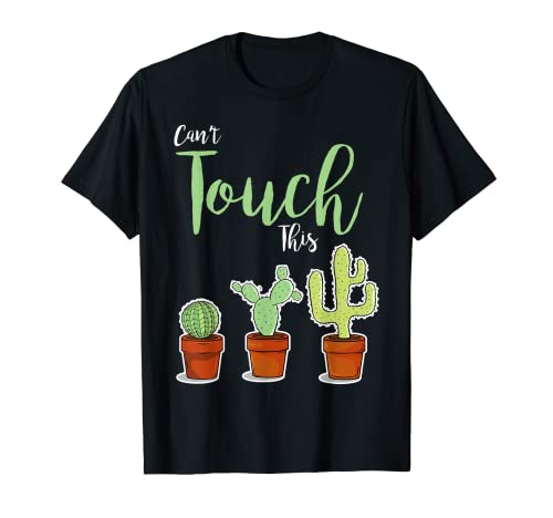 Can't Touch Questa Camicia Pianta Grasse Hobby Giardiniere Cactus Maglietta