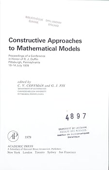 Hardcover Constructive approaches to mathematical models: Proceedings of a conference in honor of R. J. Duffin, Pittsburgh, PA, 10-14 July, 1978 Book