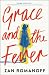Grace and the Fever