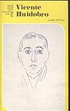 Vicente Huidobro (Los Poetas) (Spanish Edition)