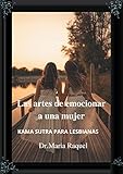  Las artes de emocionar a una mujer: KAMA SUTRA PARA LESBIANAS