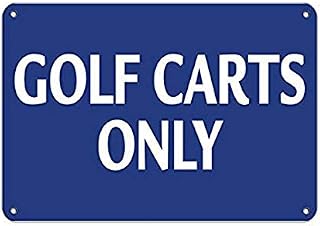 Warning Sign Golf Carts Only Activity Sign Golf Sign Road Sign Business Sign 8X12 Inches Aluminum Metal Tin Sign