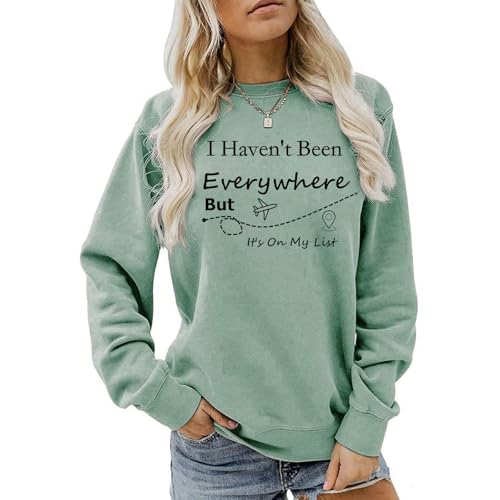 Traveling Sweatshirt for Womens, I Haven't Been Everywhere But It's On My List Long Sleeve Crewneck Pullover Tops
