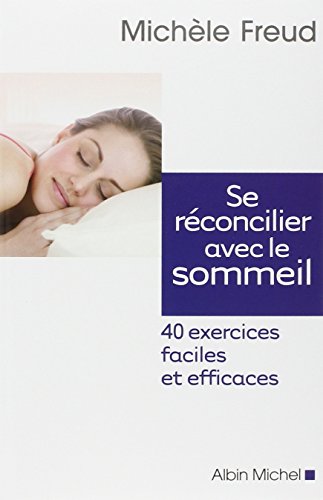 Télécharger Se réconcilier avec le sommeil: 40 exercices faciles et efficaces Livre PDF Gratuit