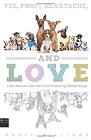 Pee, Poop, Heartache, and Love 1681189186 Book Cover