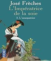 L'Usurpatrice (L'Impératrice de la soie, #3) 8373592075 Book Cover