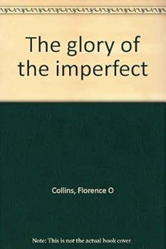 Unknown Binding The glory of the imperfect Book