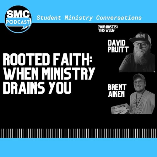 228 | Rooted Faith: When Ministry Drains You | SMC Podcast