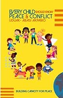 EVERY CHILD SHOULD KNOW PEACE AND CONFLICT 9789708378 Book Cover