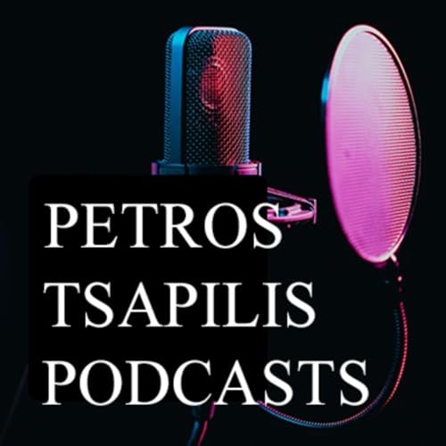 PETROS TSAPILIS PODCASTS copertina