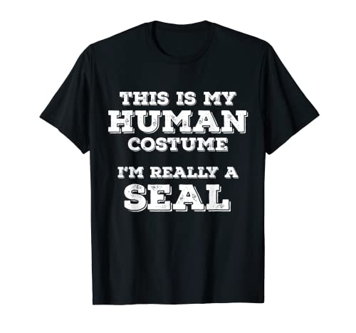 This Is My Human Costume I'm Really A Seal Regali di Halloween Maglietta