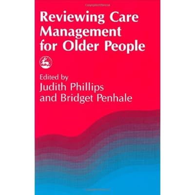 Reviewing Care Management for Older People