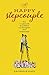 The Happy Stepcouple: How Couples with Stepchildren Can Strengthen Their Relationships