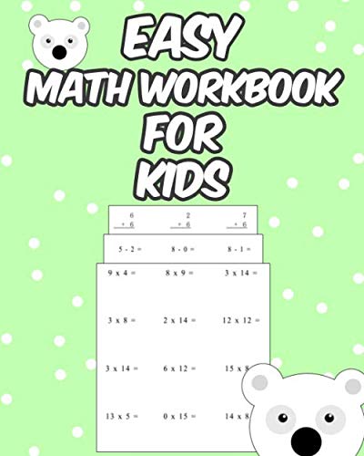 Easy Math Workbook For Kids: Addition Subtraction Multiplication for ...