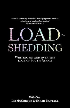 Load-shedding: Writing on and over the edge of South Africa book cover