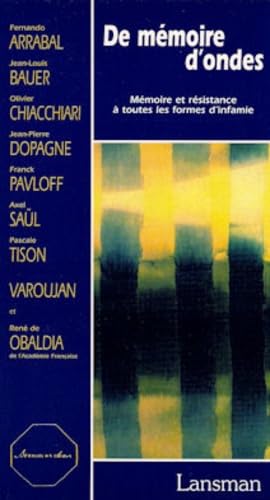 De mémoire d'ondes : Mémoire et résistance à toutes les formes d'infamie