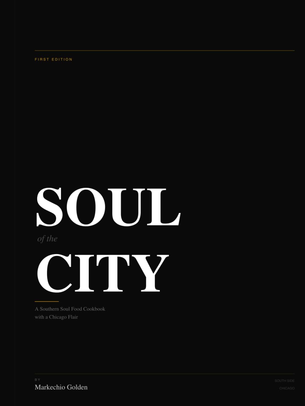 Soul of the City: A southern soul food cookbook with a chicago flair