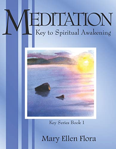 Meditation: Key to Spiritual Awakening (The Key Series Book 1)