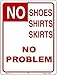 No Shoes Shirt Skirts No Problem Novelty Mini Metal Parking Sign PM-716