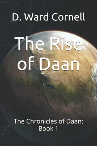 The Rise of Daan: Chronicles of Daan: Book 1