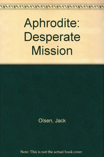 Aphrodite: Desperate Mission B000O8GN36 Book Cover