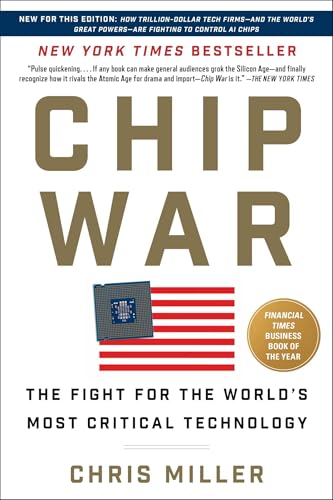 Chip War: The Fight for the World's Most Critical Technology