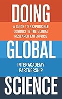 Doing Global Science: A Guide to Responsible Conduct in the Global Research Enterprise 0691170754 Book Cover