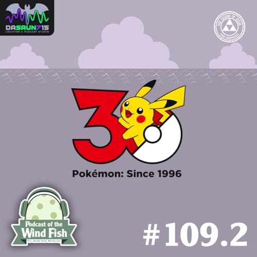 Episodio 109.2 - &iexcl;Pok&eacute;mon cumple 30 a&ntilde;os!