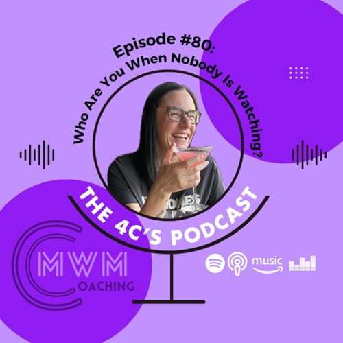 Who Are You When Nobody Is Watching? #80