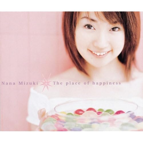 The place of happiness / 水樹奈々