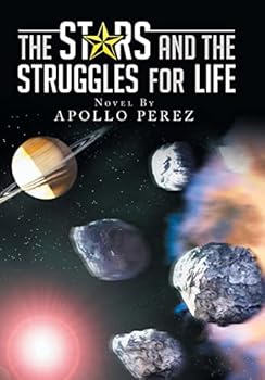 Hardcover The Stars and the Struggles for Life: Novel by Apollo Perez Book