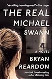The Real Michael Swann: A Novel