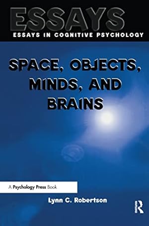 Space, Objects, Minds and Brains (Essays in Cognitive Psychology)