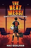 The Next Messi Book 2: European Challenge (The Next Messi Book Series)