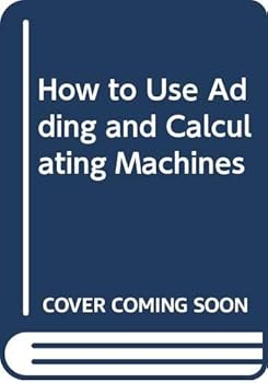 Paperback How to Use Adding and Calculating Machines Book