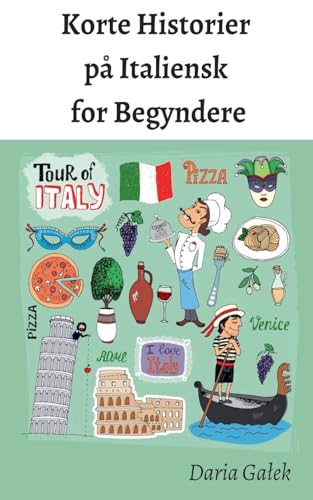Korte Historier på Italiensk for Begyndere (Danish Edition)