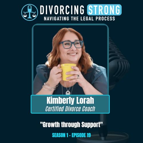 S1:E19 &ndash; KIMBERLY LORAH "Growth through Support"