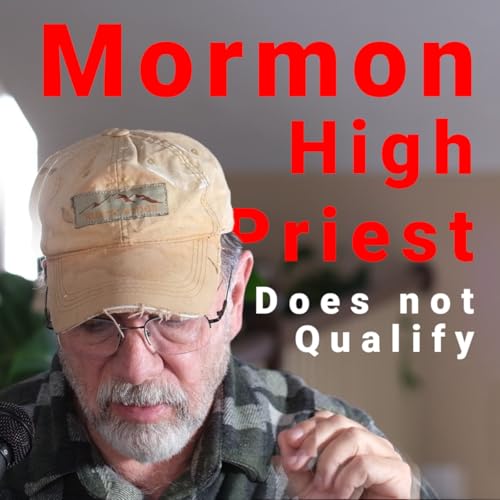 Mormon High Priest Does Not Qualify