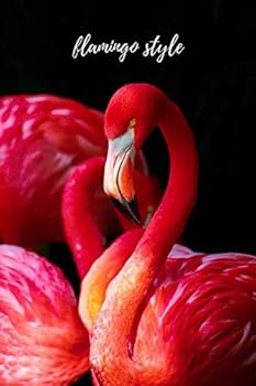 Paperback Flamingo Style: Flamingo lover gift Notebook; Journal Notebook for Writing and Journaling; Diary, Daily Planner, Achieve Goals; Gift idea; 100 pages Book