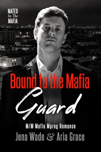 Bound to the Mafia Guard: M/M Mafia Mpreg Romance (Mated in the Mafia Book 5)